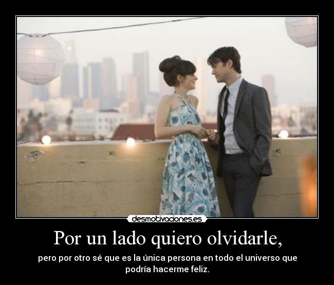 Por un lado quiero olvidarle, - 