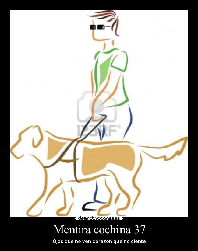 Mentira cochina 37 - 