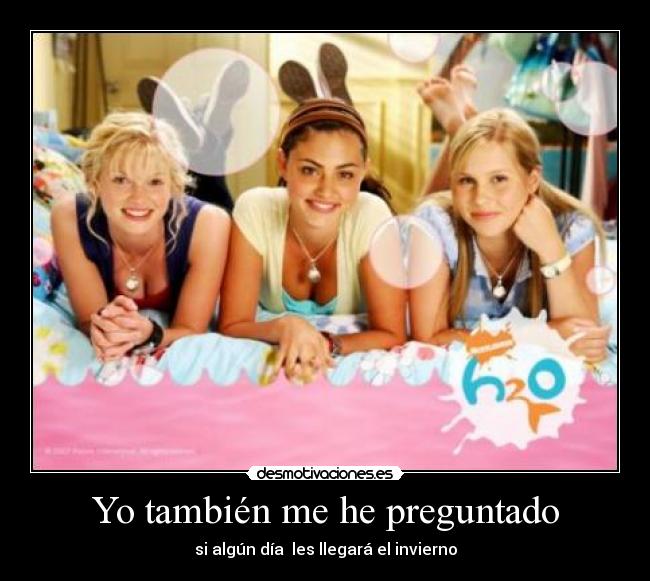 carteles h2o desmotivaciones