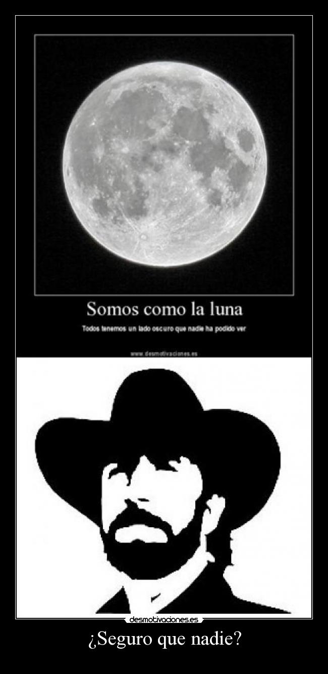 ¿Seguro que nadie? -