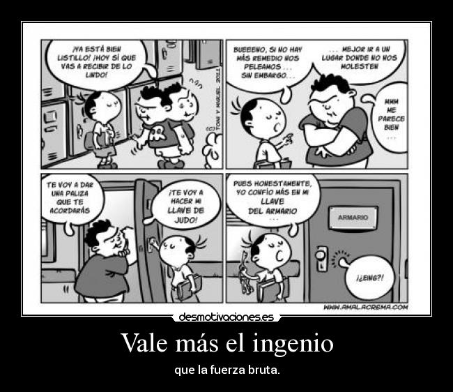 Vale más el ingenio - 