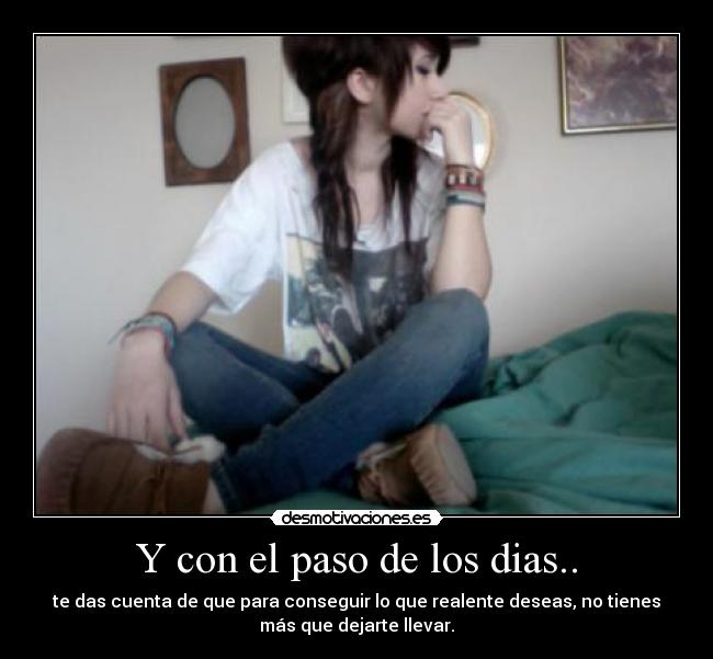 Y con el paso de los dias.. -