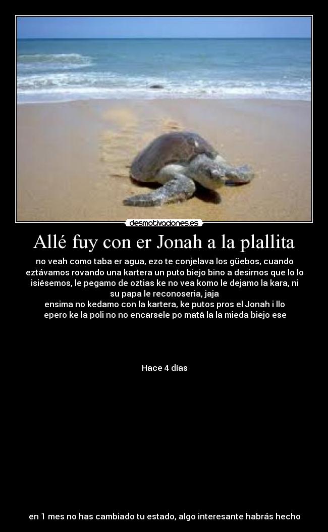 Allé fuy con er Jonah a la plallita -