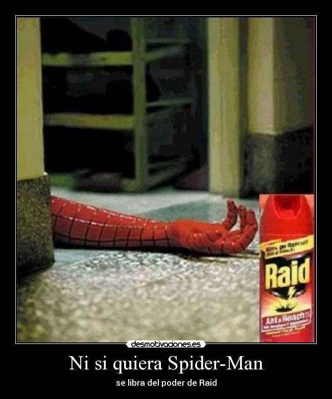 Ni si quiera Spider-Man -