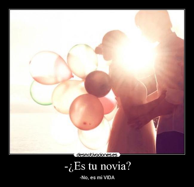 -¿Es tu novia? - 