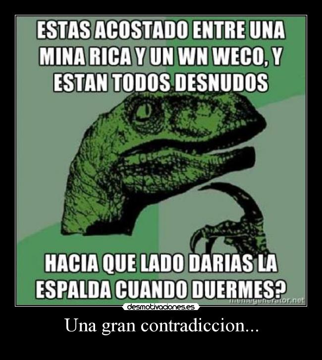 Una gran contradiccion... -