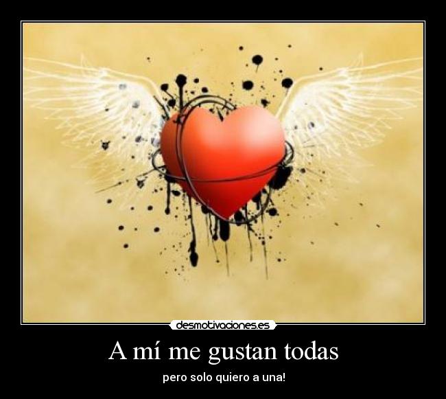 A mí me gustan todas -