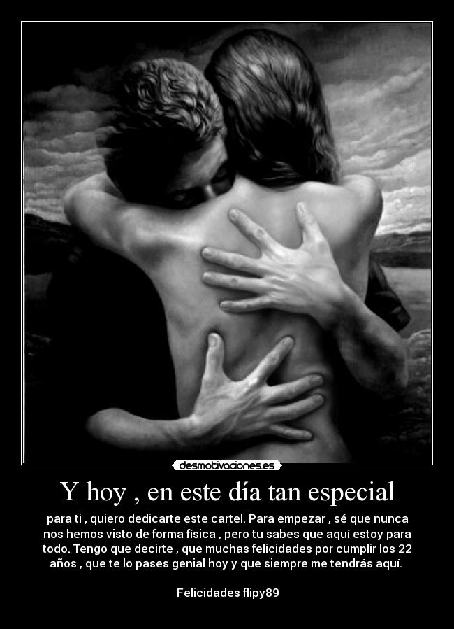 Y hoy , en este día tan especial - 