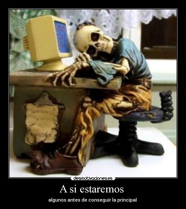 A si estaremos - algunos antes de conseguir la principal