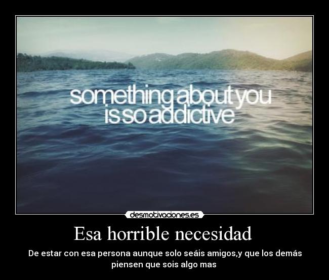 Esa horrible necesidad -