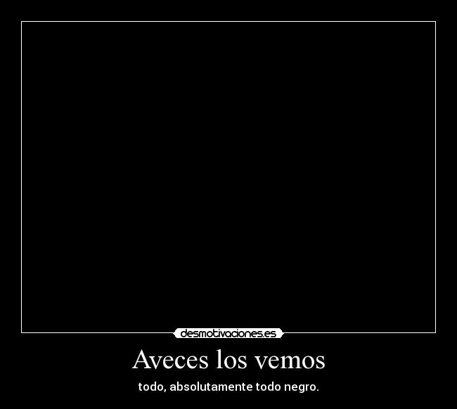 Aveces los vemos -