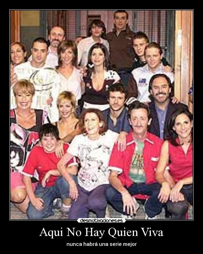 Aqui No Hay Quien Viva -