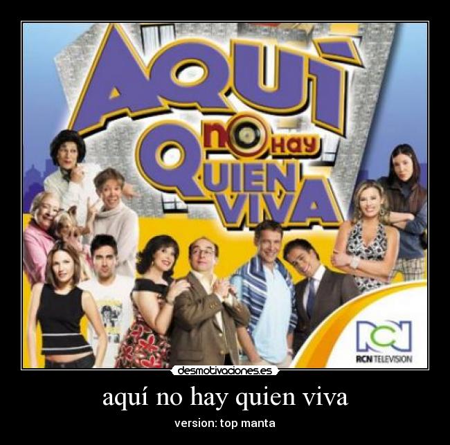 aquí no hay quien viva - version: top manta