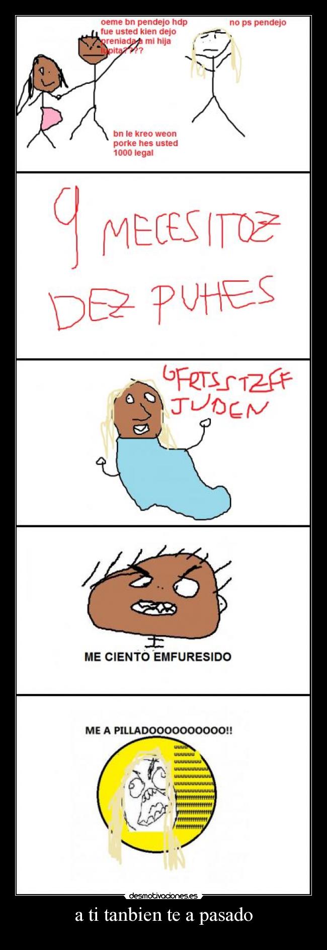 a ti tanbien te a pasado -