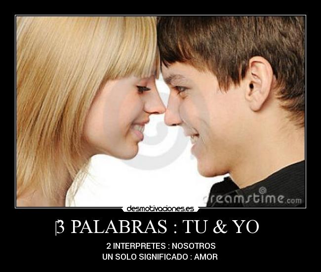 3 PALABRAS : TU & YO -