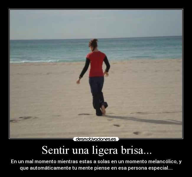 Sentir una ligera brisa... -