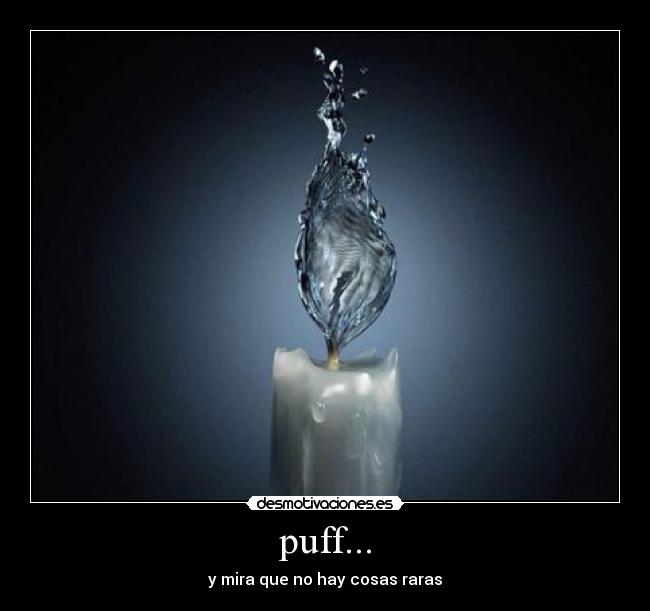 puff... - 