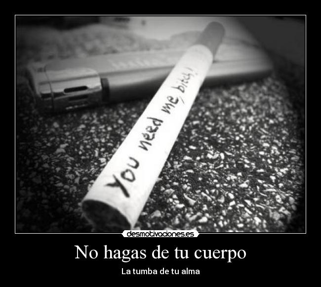 No hagas de tu cuerpo - La tumba de tu alma