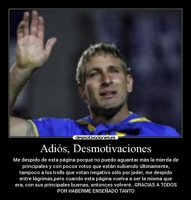 Adiós, Desmotivaciones - 