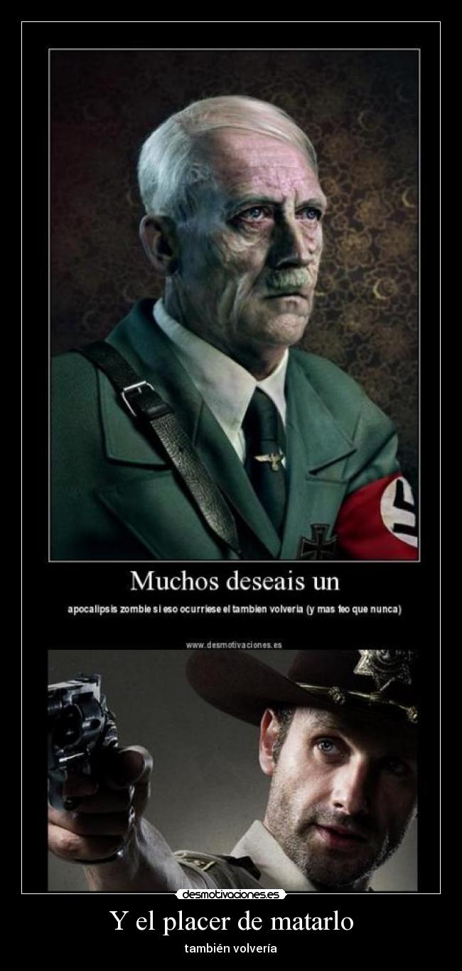 carteles adolf los muertos vivientes zombis nazis matar desmotivaciones