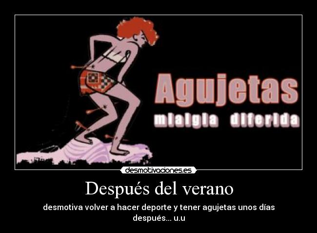 Después del verano - desmotiva volver a hacer deporte y tener agujetas unos días después... u.u