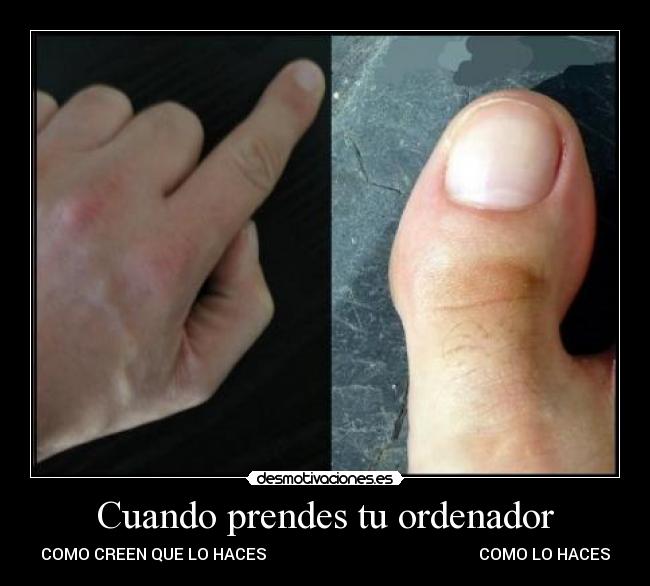 Cuando prendes tu ordenador - 