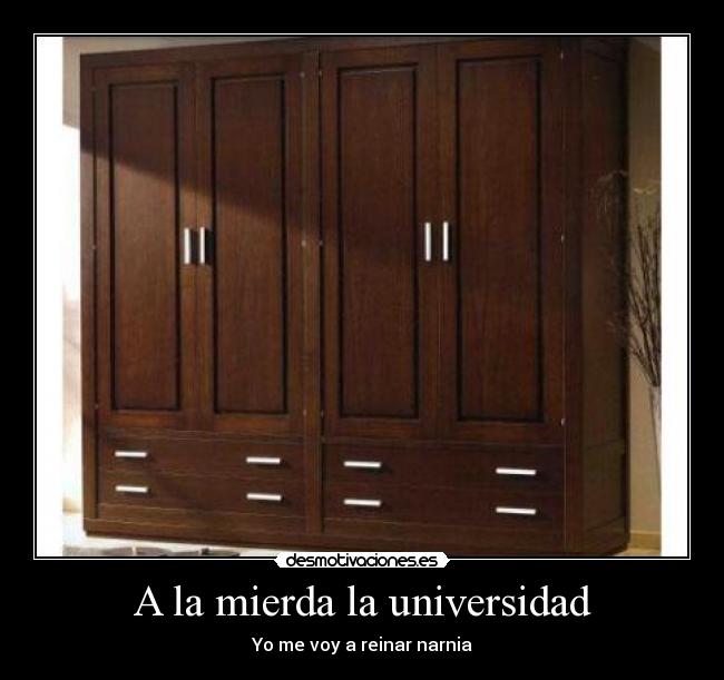 carteles mierda universidad narnia xdd desmotivaciones