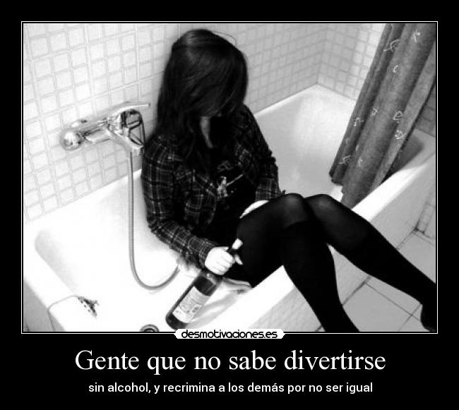 Gente que no sabe divertirse - 