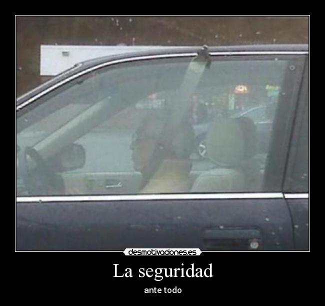 La seguridad - ante todo