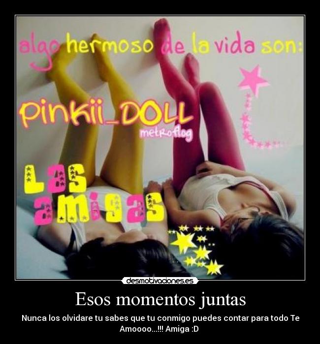 Esos momentos juntas -