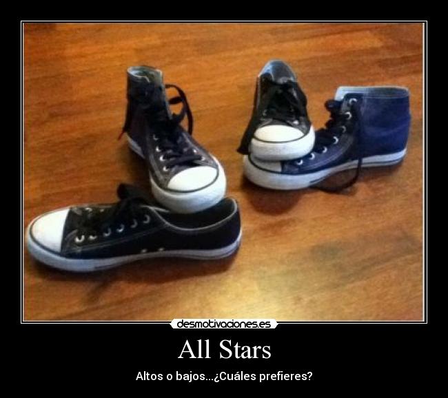 All Stars - Altos o bajos...¿Cuáles prefieres?
