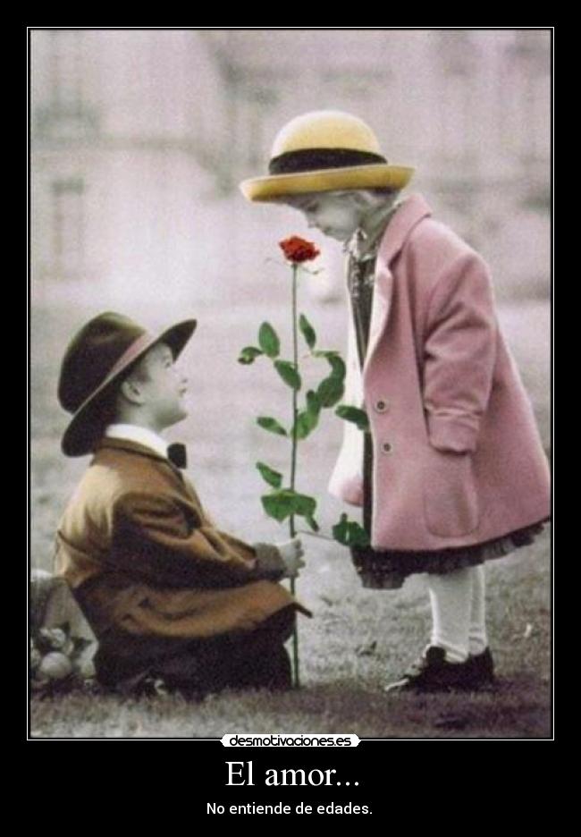 El amor... - No entiende de edades.