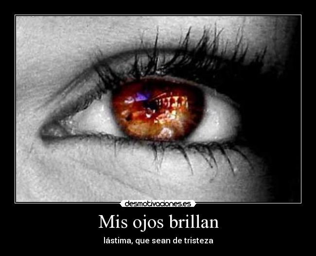 Mis ojos brillan -