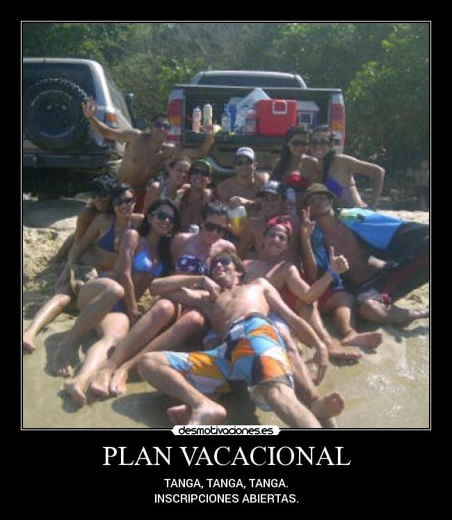 PLAN VACACIONAL - TANGA, TANGA, TANGA.
INSCRIPCIONES ABIERTAS.