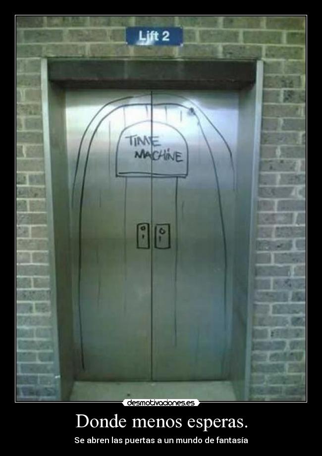 Donde menos esperas. - 