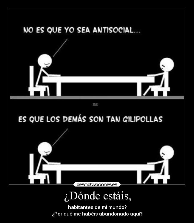 Imágenes y Carteles de ANTISOCIAL Pag. 7 | Desmotivaciones