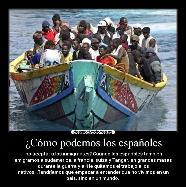 carteles como aceptar inmigrantes cuando espanoles tambien emigramos desmotivaciones