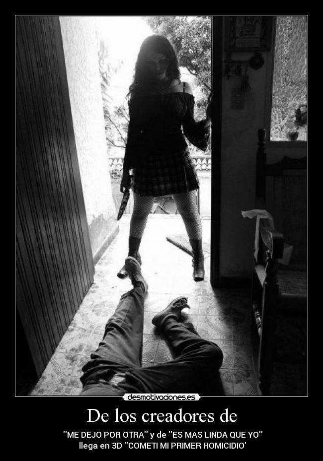 De los creadores de -