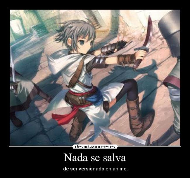 Nada se salva - de ser versionado en anime.