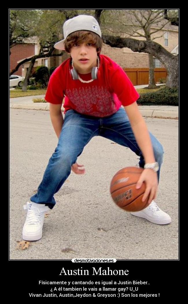 Austin Mahone - Físicamente y cantando es igual a Justin Bieber..
¿ A él tambien le vais a llamar gay? U_U
Vivan Justin, Austin,Jeydon & Greyson :) Son los mejores !