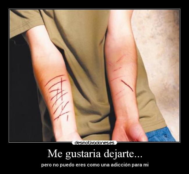 Me gustaria dejarte... - pero no puedo eres como una adicción para mi