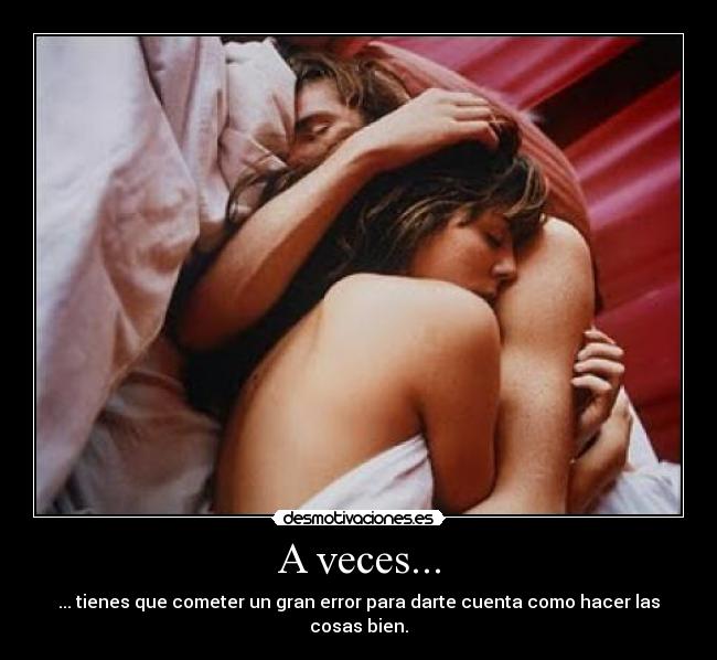 A veces... -