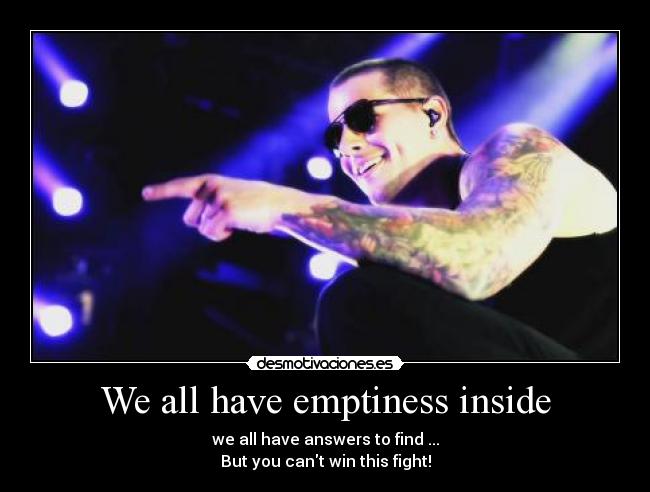 We all have emptiness inside -