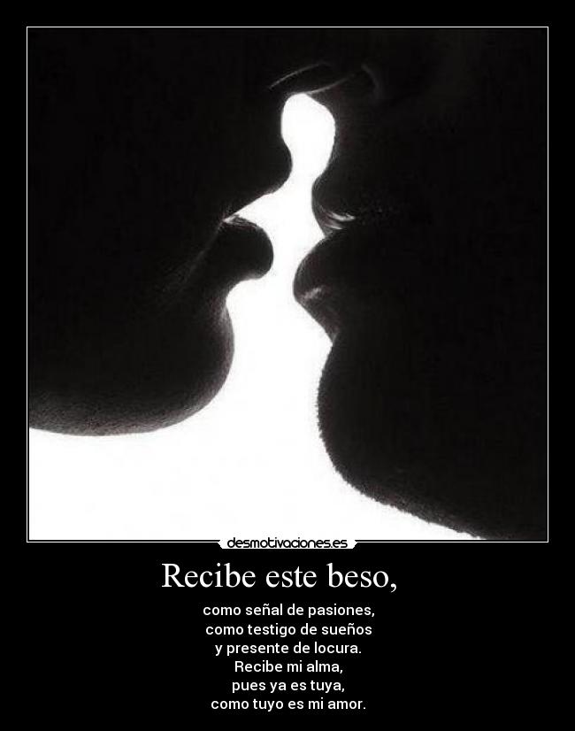 Recibe este beso,   - 