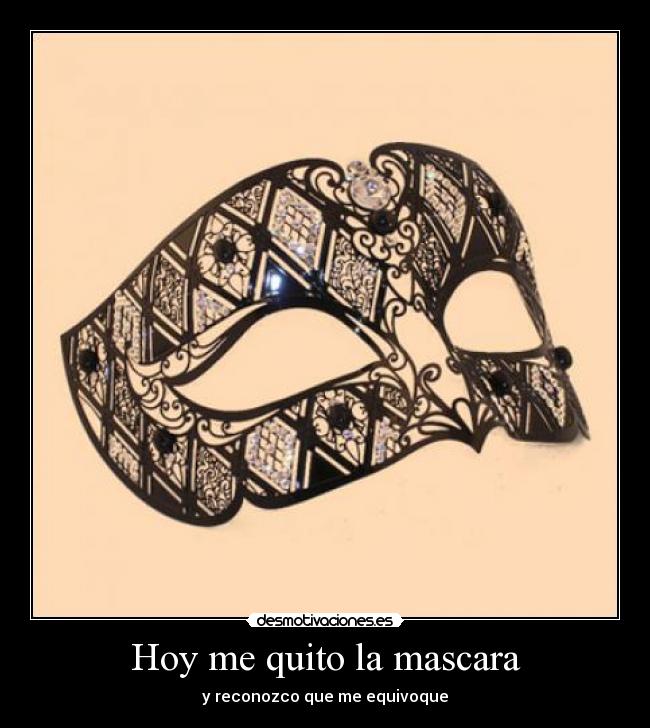 Hoy me quito la mascara -