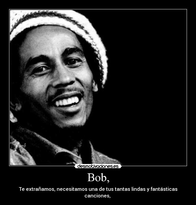 Bob, -