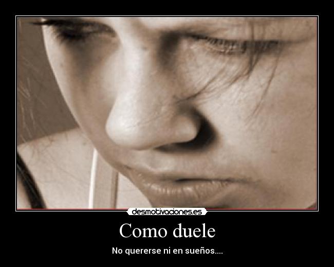 Como duele -