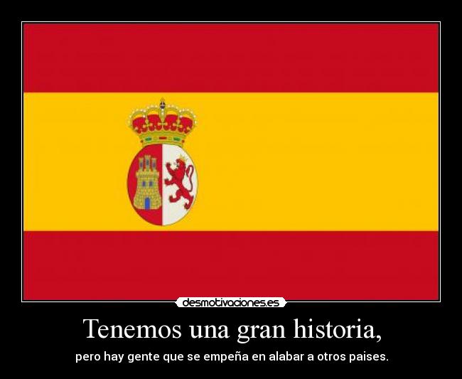 Tenemos una gran historia, -