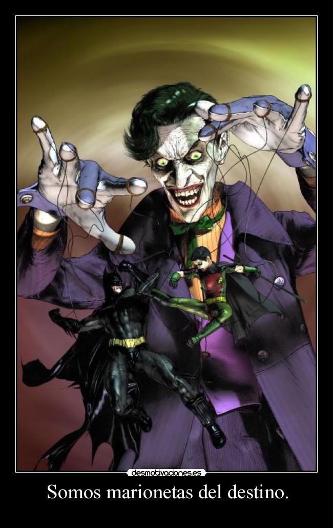 Somos marionetas del destino. - 