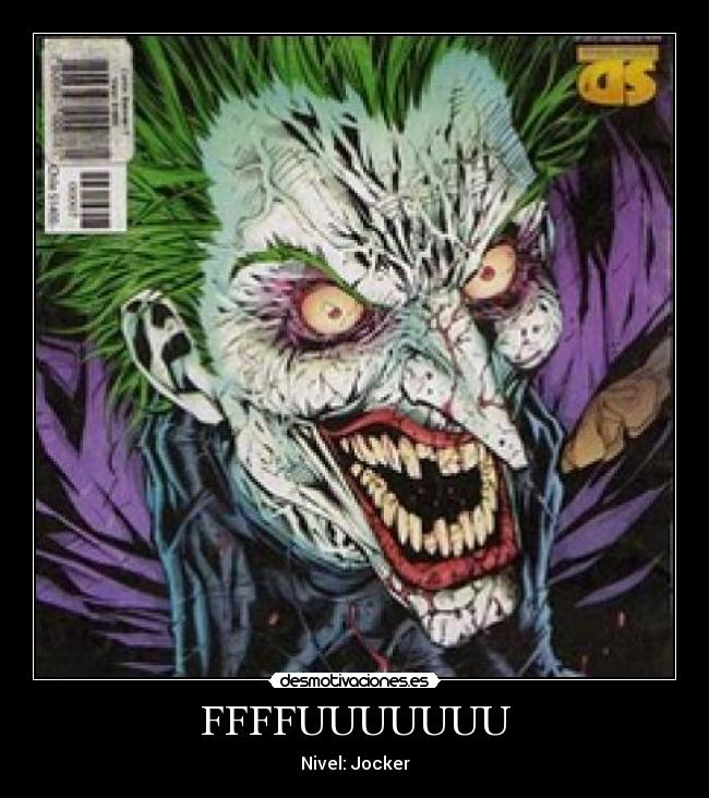 FFFFUUUUUUU - Nivel: Jocker